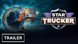 Star Trucker - Official Release Date Reveal Trailer | PC Gaming Show 2024