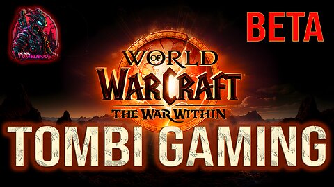 🧙‍♂️Tombi's Desktop Friendly Gaming | World Of Warcraft BETA!! | The War Within! Round 5 #FYF🧙‍♂️