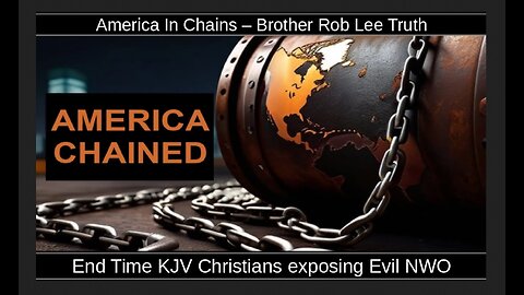 America In Chains – Brother Rob Lee Truth