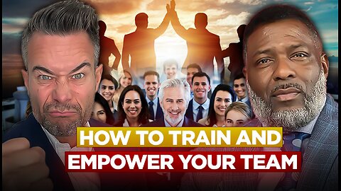 How to Train and Empower Your Team | The Importance of Effective Training in Business