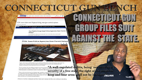 Connecticut Gun Group files suit against the state of CT.