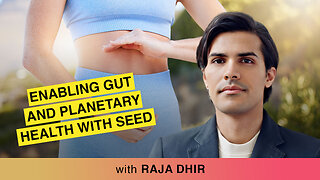 🔓 Unlocking The Secrets Of Microbial Sciences With Seed Health Co-Founder And CEO Raja Dhir 🌱