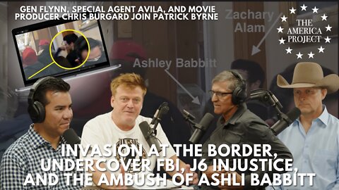 MUST WATCH: Invasion at the border, undercover FBI, J6 Injustice, and the ambush of Ashli Babbitt