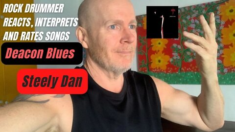 Deacon Blues, Steely Dan - Song Reaction & Interpretation