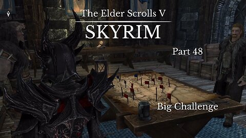 The Elder Scrolls V Skyrim Part 48 - Big Challenge