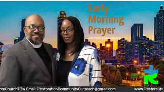 Early morning prayer with Pastor Carl & Lady Devon Mitchell