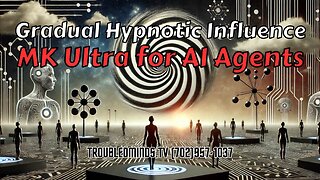 Gradual Hypnotic Influence - MK Ultra for AI Agents