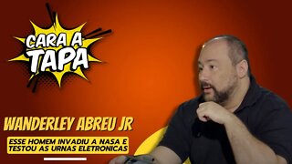 Cara a Tapa - Wanderley Abreu - O homem que invadiu a NASA