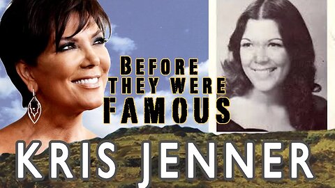 KRIS JENNER | Before They Were Famous | KUWTK