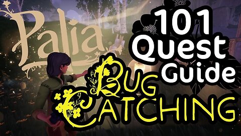 Palia Bug Catching 101 Quest Guide