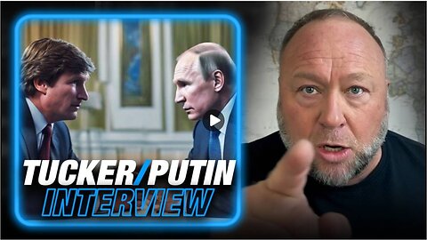 Alex Jones Calls On Tucker Carlson To Release His Historic Interview With Putin