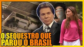 A HISTÓRIA DO SEQUESTRO DE SILVIO SANTOS, EM DETALHES