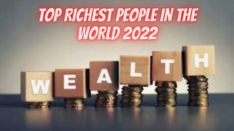 THE TOP RICHEST PEOPLE IN THE WORLD 2022 - Discovery Channel (Documentary)