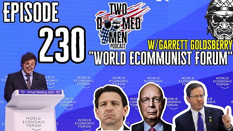 Episode 230 "World Ecommunist Forum" w/Garrett Goldsberry