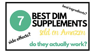 Top 7 DIM Supplements Sold on Amazon- Reviews 2020