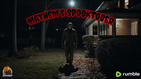 Mayhem's Spooktober has begun! Welcome Foolish Mortals!