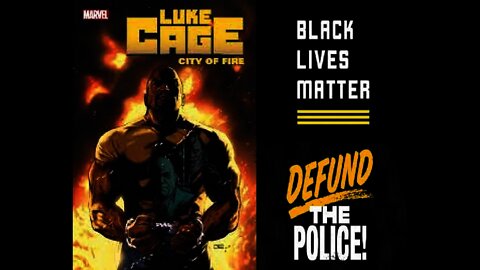 Luke Cage BLM & Anti-Police Comic Luke Cage: City of Fire is Cancelled