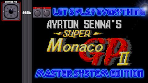 Let's Play Everything: Ayrton Senna's Super Monaco GP 2