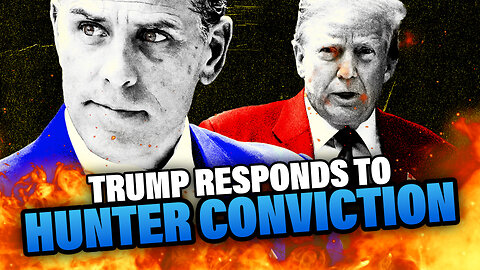Trump BLASTS Hunter Biden CONVICTION in Response You Won’t BELIEVE | Elijah Schaffer