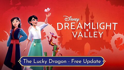 Disney Dreamlight Valley: The Lucky Dragon | Update Trailer
