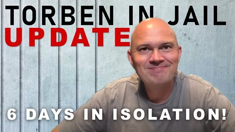 SIX DAYS IN ISOLATION! UPDATE FROM TORBEN SONDERGAARD