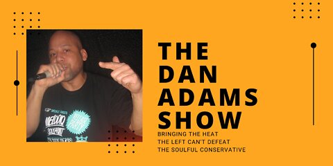 The Dan Adams Show: Episode 32