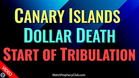 Canary Islands. Death of Dollar & Start of Tribulation 09/21/2021