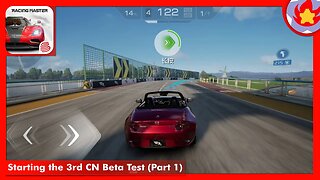 Starting the 3rd CN Beta Test (Part 1) | Racing Master