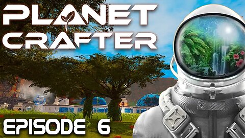 Personal Forest | The Planet Crafter | Episode 6