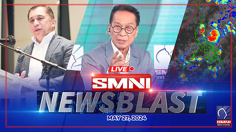 LIVE: SMNI Newsblast | May 27, 2024