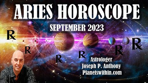 Aries Horoscope September 2023 - Astrologer Joseph P. Anthony