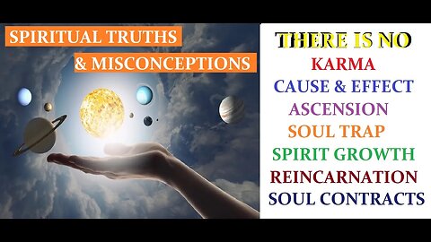 SPIRITUAL TRUTHS, BELIEFS & MISCONCEPTIONS - 3 of 4