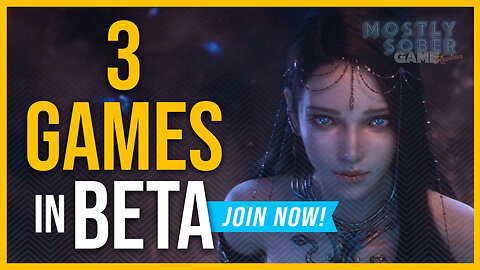 3 GAMES in BETA to join NOW!