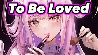 Nightcore - To Be Loved (Lyrics)