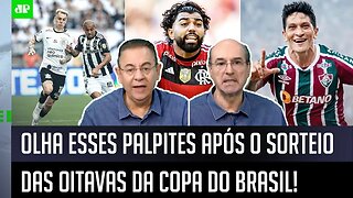 "EU FALO! Quem vai PASSAR na Copa do Brasil é o..." OLHA esses PALPITES após SORTEIO com Fla x Flu!