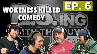 Wokeness killed comedy, flat earth, and more! | Ep 6