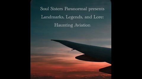 Haunting Aviation: Landmarks, Legends and Lore