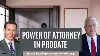 How Does Power of Attorney in Probate Real Estate Work? | with Mark Swatik, Esq.
