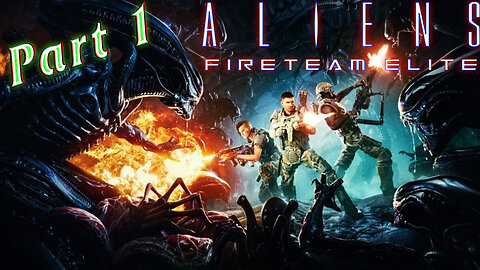 Aliens: Fireteam Elite - First Time Playthrough 👽 It's a Bug HUNT! 👽