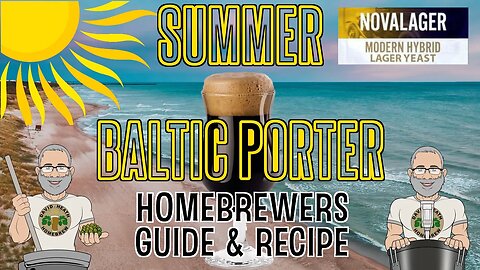 Summer Baltic Porter Recipe & Methods For Homebrewers Novalager