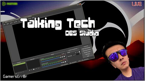Talking Tech - OBS Studio Sunday Sesh