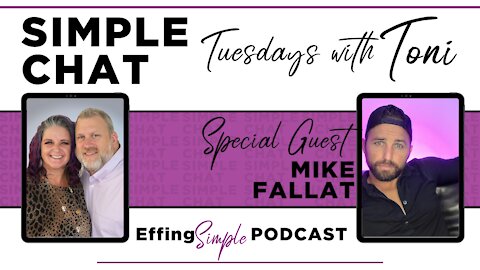 Tuesdays with Toni - Mike Fallat // SIMPLE CHAT