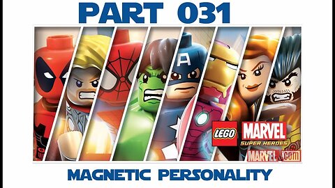 Lego Marvel Super Heroes - Part 031 - Magnetic Personality