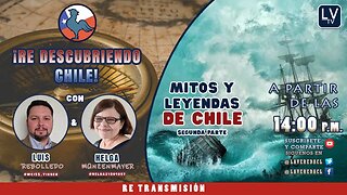 Nuestras Tradiciones - Mitos y Leyendas de Chile (Parte 2) - "Re Descubriendo Chile" Ep.28 (R)