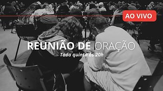 REUNIÃO DE ORAÇÃO AO VIVO | 13/07/2023