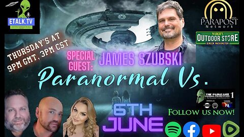 Paranormal Vs. S2E9 featuring James Szubski