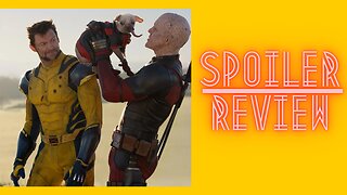 Deadpool & Wolverine (SPOILER Review)