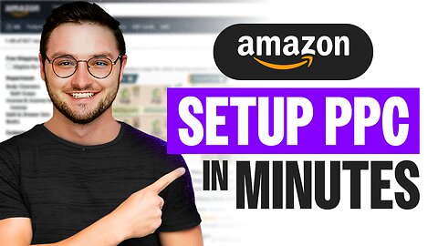 How To Setup Amazon PPC Ads in Minutes - 2024 Tutorial