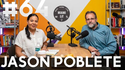Miami Lit Podcast #64 - The Global Liberty Alliance with Jason I. Poblete