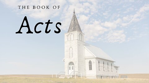 The Book of Acts Chapter 1 (Continued) - Pastor Jeremy Stout